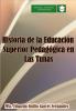 Portada del libro Historia de la Educación Superior Pedagógica en Las Tunas